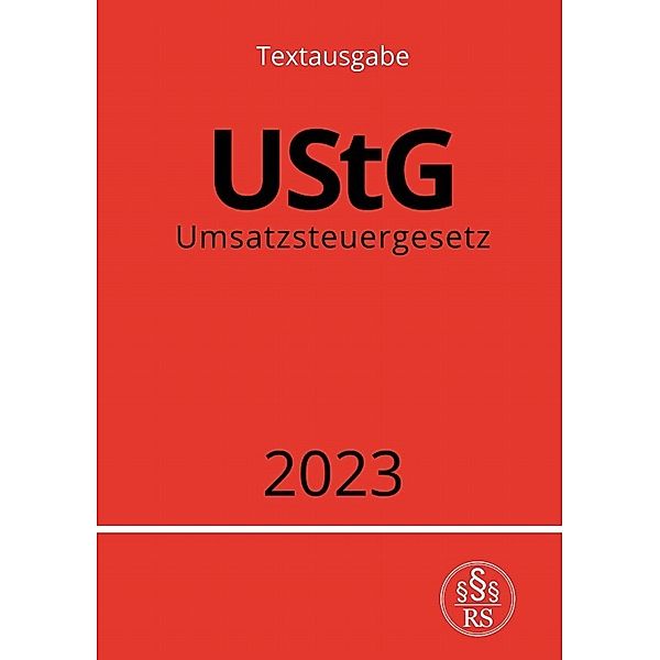 Umsatzsteuergesetz - UStG 2023, Ronny Studier