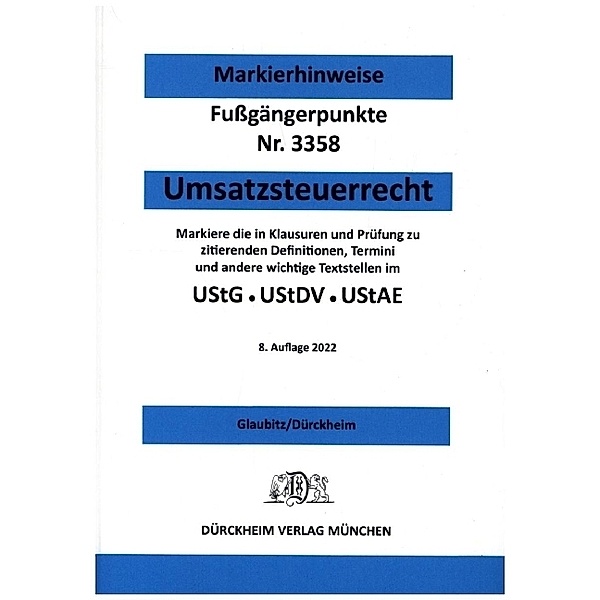 UMSATZSTEUERRECHT Dürckheim-Markierhinweise/Fussgängerpunkte für das Steuerberaterexamen, Thorsten Glaubitz, Constantin Dürckheim