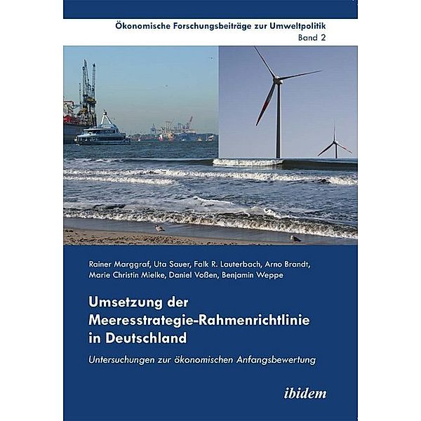 Umsetzung der Meeresstrategie-Rahmenrichtlinie in Deutschland, Rainer Marggraf, Uta Sauer, Falk R. Lauterbach