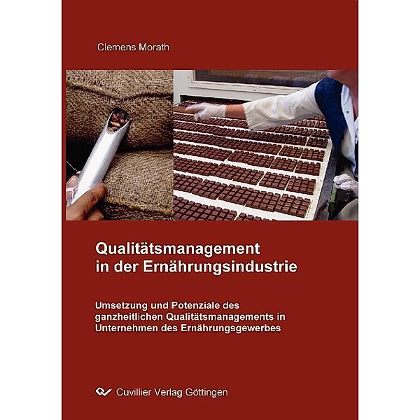 Umsetzung und Potenziale des ganzheitlichen Qualitätsmanagements in Unternehmen des Ernährungsgewerbes