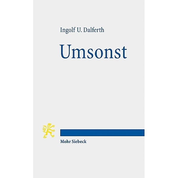 Umsonst, Ingolf U. Dalferth
