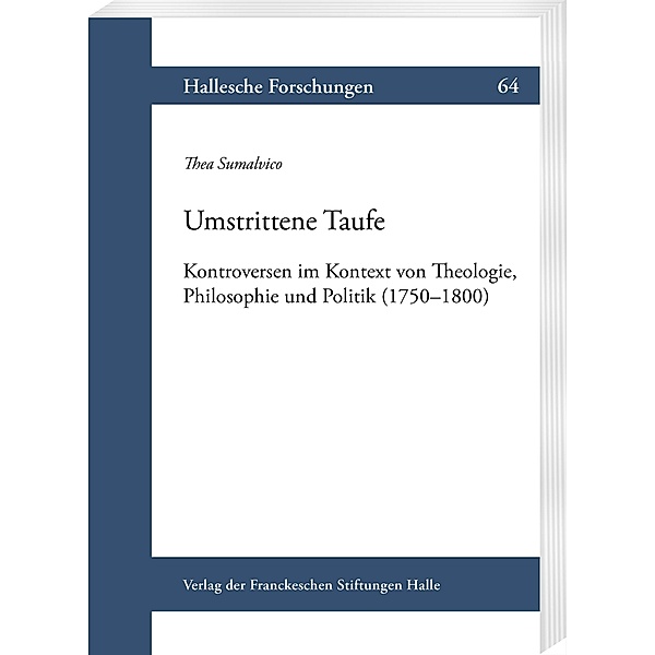 Umstrittene Taufe / Hallesche Forschungen Bd.64, Thea Sumalvico