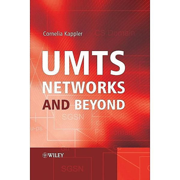 UMTS Networks and Beyond, Cornelia Kappler