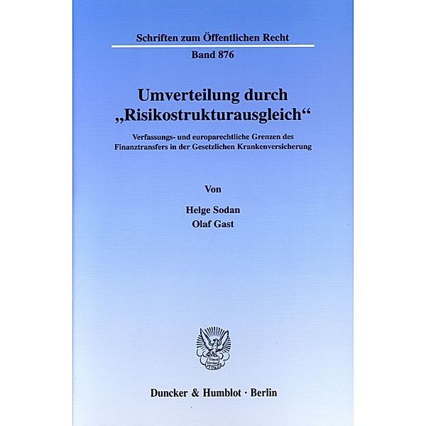 Umverteilung durch »Risikostrukturausgleich«., Helge Sodan, Olaf Gast