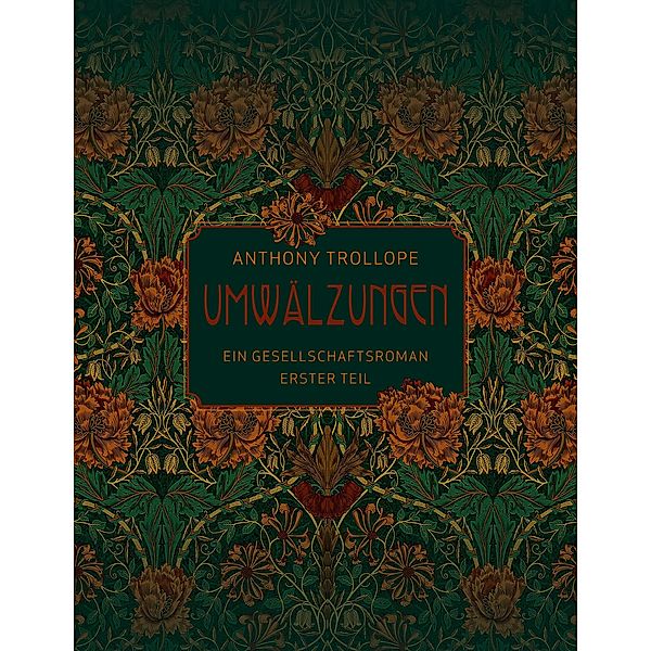 Umwälzungen - Erster Teil / Umwälzungen Bd.1, Anthony Trollope