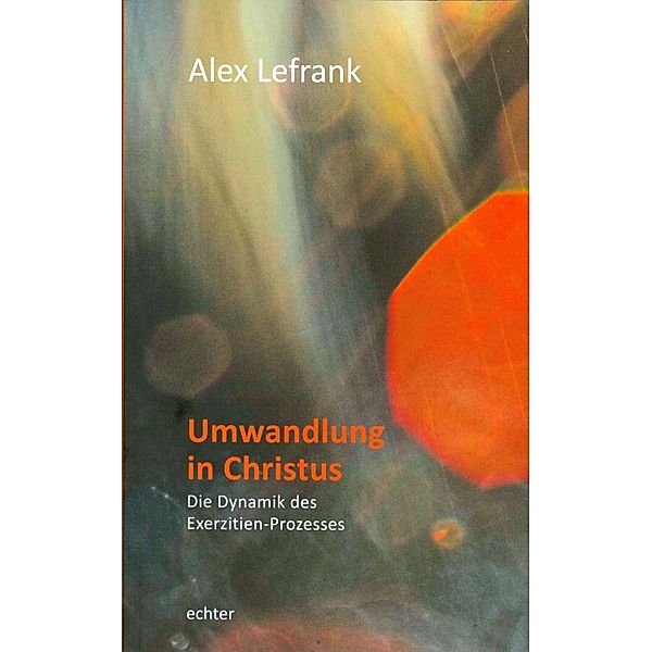 Umwandlung in Christus, Alex Lefrank