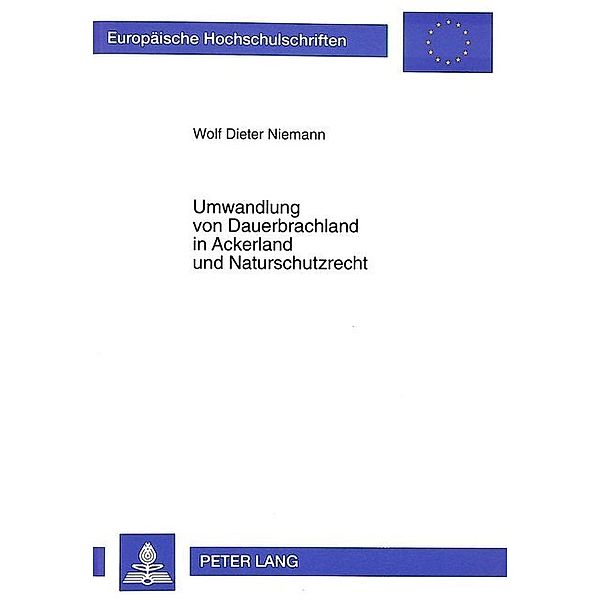 Umwandlung von Dauerbrachland in Ackerland und Naturschutzrecht, Wolf-Dieter Niemann