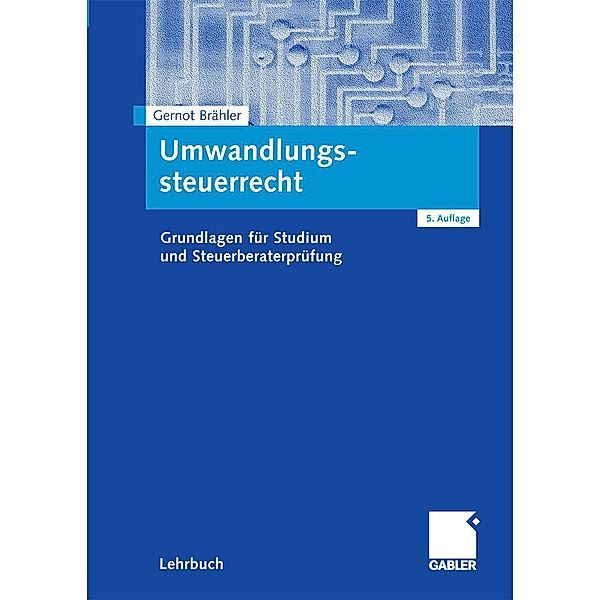 Umwandlungssteuerrecht, Gernot Brähler