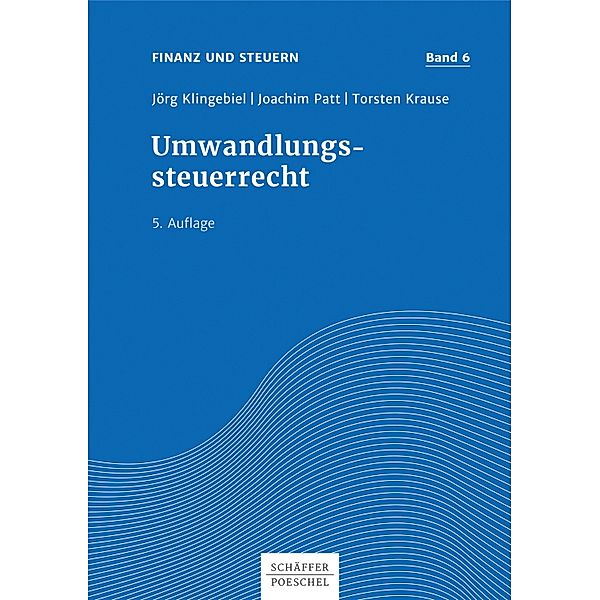 Umwandlungssteuerrecht, Jörg Klingebiel, Joachim Patt, Torsten Krause