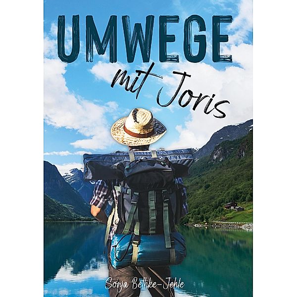 Umwege mit Joris / Umwege Bd.1, Sonja Bethke-Jehle