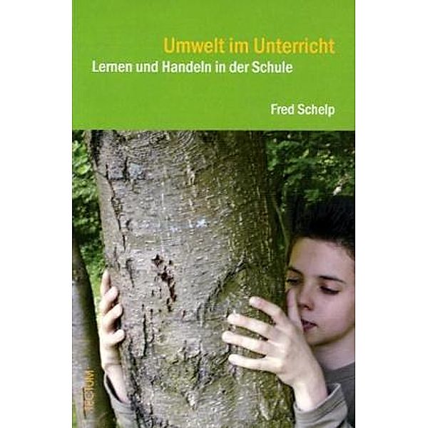 Umwelt im Unterricht, Fred Schelp