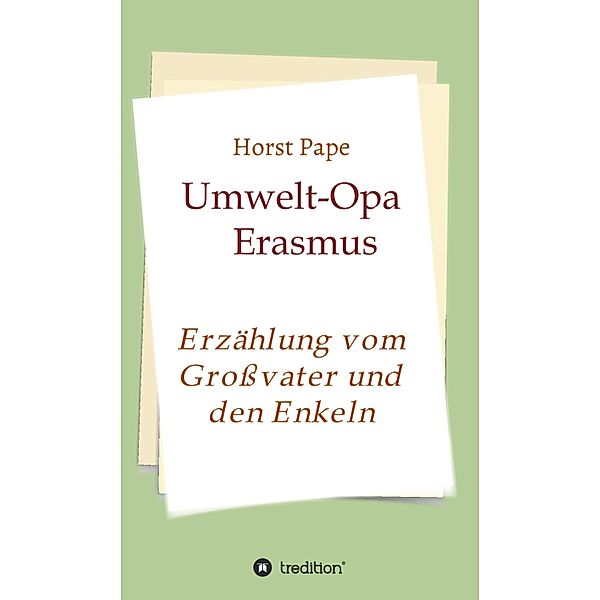 Umwelt-Opa Erasmus, Horst Pape