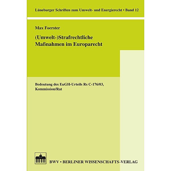 (Umwelt-) Strafrechtliche Maßnahmen im Europarecht, Max Foerster