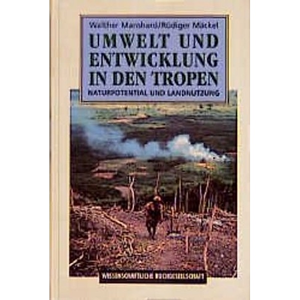Umwelt und Entwicklung in den Tropen, Walther Manshard, Rüdiger Mäckel