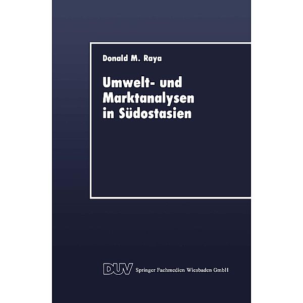 Umwelt- und Marktanalysen in Südostasien / DUV Wirtschaftswissenschaft, Donald M. Raya