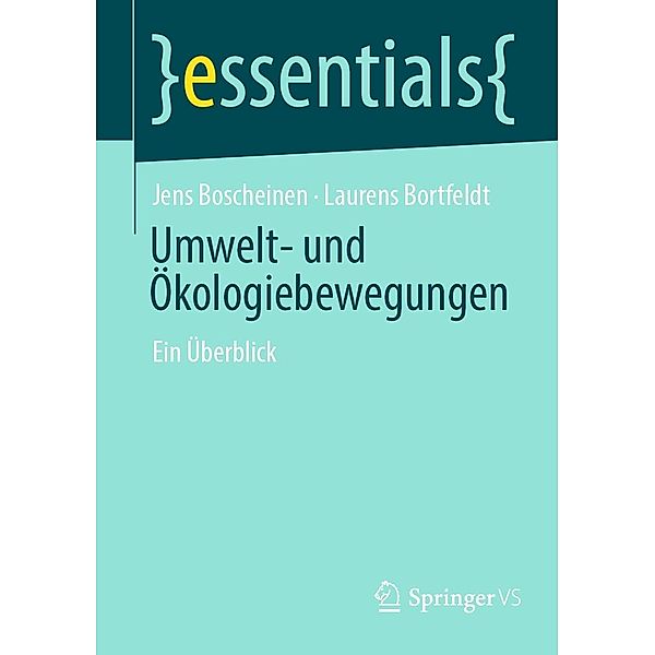 Umwelt- und Ökologiebewegungen / essentials, Jens Boscheinen, Laurens Bortfeldt