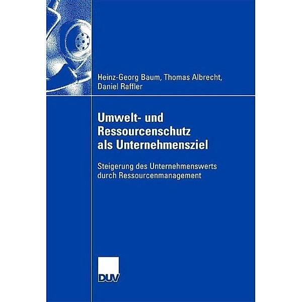 Umwelt- und Ressourcenschutz als Unternehmensziel, Heinz-Georg Baum, Thomas Albrecht