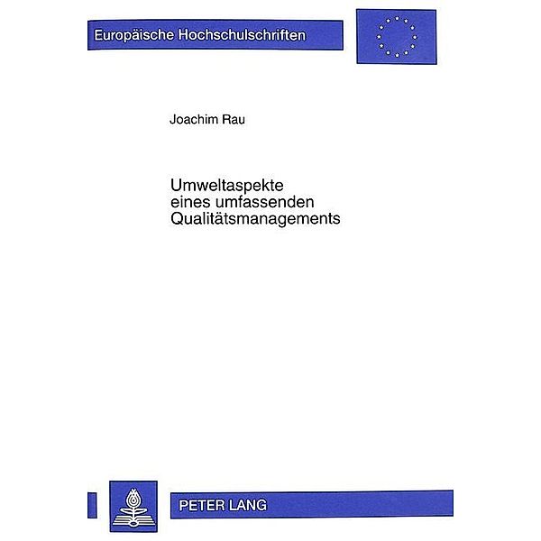 Umweltaspekte eines umfassenden Qualitätsmanagements, Joachim Rau