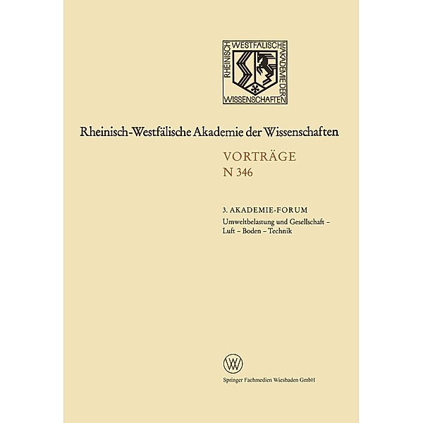 Umweltbelastung und Gesellschaft - Luft - Boden - Technik / Rheinisch-Westfälische Akademie der Wissenschaften Bd.346, Na Rhein. -Westf. Akad. d. Wiss.