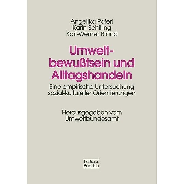 Umweltbewußtsein und Alltagshandeln, Angelika Poferl, Karin Schilling, Karl-Werner Brand