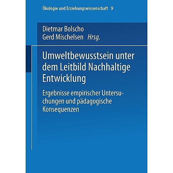 Umweltbewusstsein unter dem Leitbild Nachhaltige Entwicklung / Ökologie und Erziehungswissenschaft Bd.9