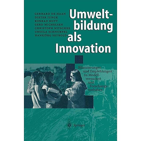 Umweltbildung als Innovation, Gerhard de Haan, Dieter Jungk, Konrad Kutt, Gerd Michelsen, Christoph Nitschke, Ursula Schnurpel, Hansjörg Seybold