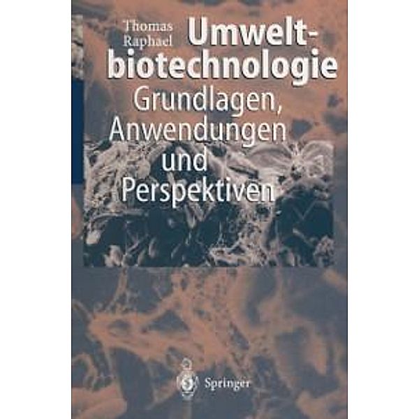 Umweltbiotechnologie, Thomas Raphael