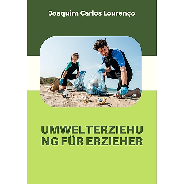 Umwelterziehung für Erzieher, Joaquim Carlos Lourenço