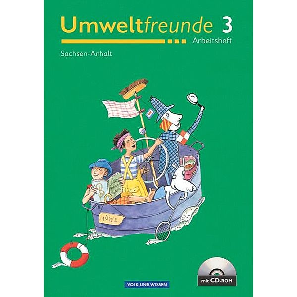 Umweltfreunde, Neubearbeitung: Klasse 3, Arbeitsheft m. CD-ROM, Ausgabe Sachsen-Anhalt