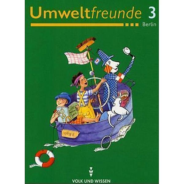 Umweltfreunde, Neubearbeitung: Klasse 3, Schülerbuch, Ausgabe Berlin