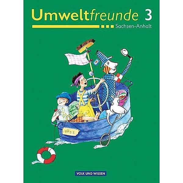 Umweltfreunde, Neubearbeitung: Klasse 3, Schülerbuch, Ausgabe Sachsen-Anhalt