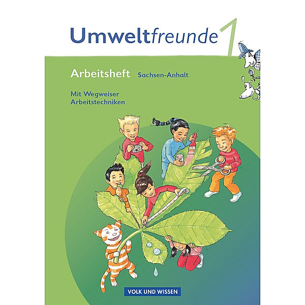 Umweltfreunde - Sachsen-Anhalt - Ausgabe 2009 - 1. Schuljahr, Hilde Köster, Rolf Leimbach, Gerhild Schenk, Kathrin Jäger