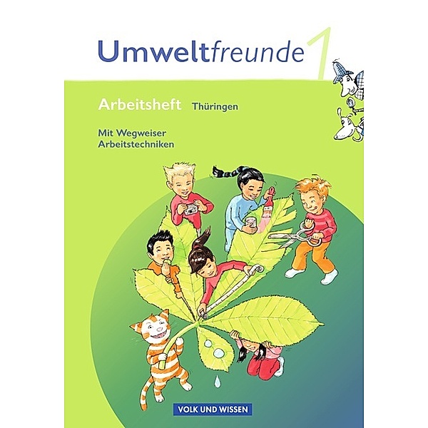 Umweltfreunde - Thüringen - Ausgabe 2010 - 1. Schuljahr, Hilde Köster, Rolf Leimbach, Gerhild Schenk, Kathrin Jäger