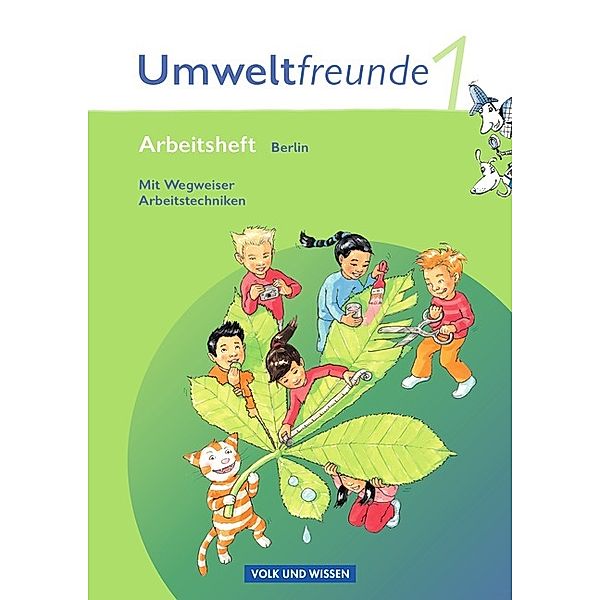 Umweltfreunde / Umweltfreunde - Berlin - Ausgabe 2009 - 1. Schuljahr, Hilde Köster, Rolf Leimbach, Gerhild Schenk, Kathrin Jäger