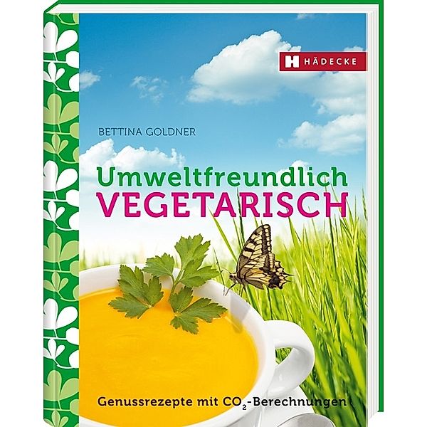 Umweltfreundlich vegetarisch, Bettina Goldner