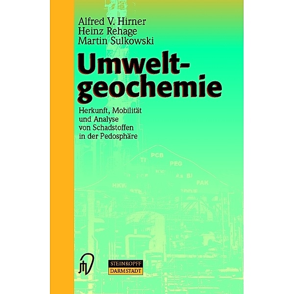 Umweltgeochemie, Alfred V. Hirner, Heinz Rehage, Martin Sulkowski