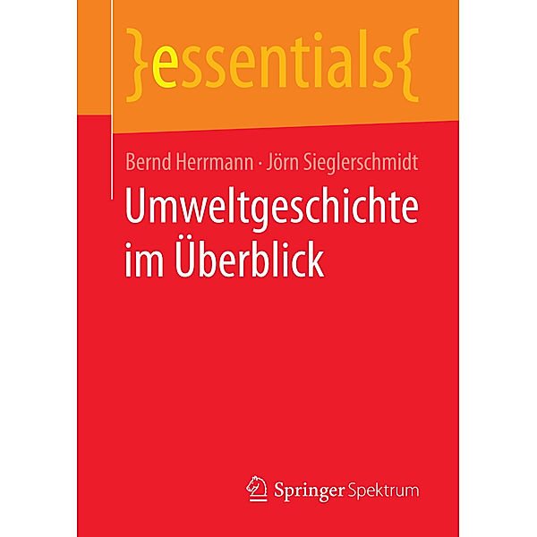 Umweltgeschichte im Überblick, Bernd Herrmann, Jörn Sieglerschmidt