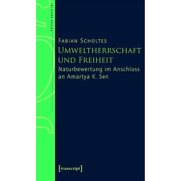 Umweltherrschaft und Freiheit / Edition panta rei, Fabian Scholtes