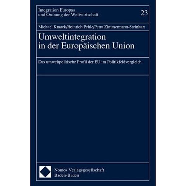 Umweltintegration in der Europäischen Union, Michael Kraack, Heinrich Pehle, Petra Zimmermann-Steinhart