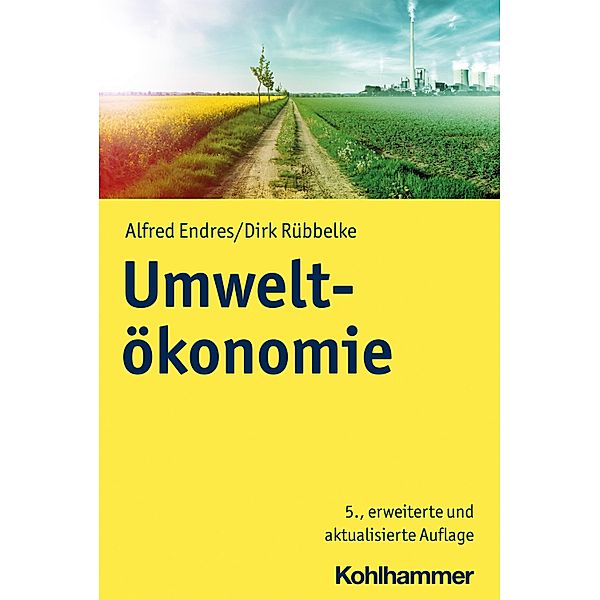 Umweltökonomie, Alfred Endres, Dirk Rübbelke