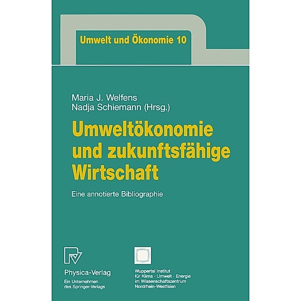 Umweltökonomie und zukunftsfähige Wirtschaft / Umwelt und Ökonomie Bd.10