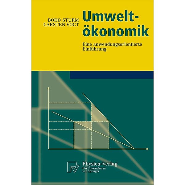 Umweltökonomik / Physica-Lehrbuch, Bodo Sturm, Carsten Vogt