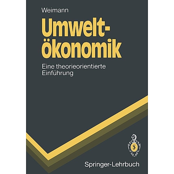 Umweltökonomik / Springer-Lehrbuch, Joachim Weimann