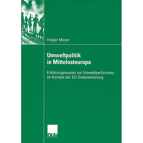 Umweltpolitik in Mittelosteuropa, Holger Meyer