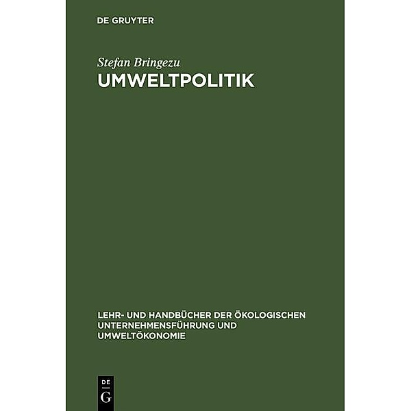 Umweltpolitik / Lehr- und Handbücher der ökologischen Unternehmensführung und Umweltökonomie, Stefan Bringezu