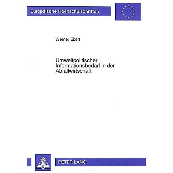 Umweltpolitischer Informationsbedarf in der Abfallwirtschaft, Werner Ebert