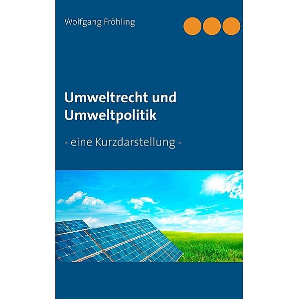 Umweltrecht und Umweltpolitik, Wolfgang Fröhling