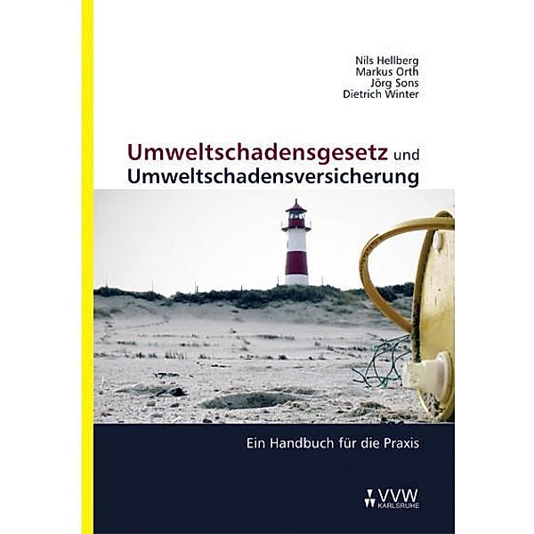 Umweltschadensgesetz und Umweltschadensversicherung, Nils Hellberg, Markus Orth, Jörg Sons, Dietrich Winter