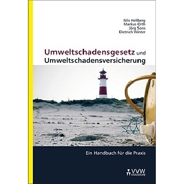 Umweltschadensgesetz und Umweltschadensversicherung, Nils Hellberg, Markus Orth, Jörg Sons, Dietrich Winter