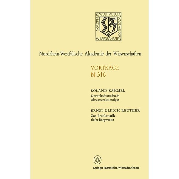 Umweltschutz durch Abwasserelektrolyse / Rheinisch-Westfälische Akademie der Wissenschaften Bd.N 316, Roland Kammel